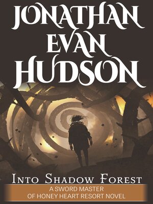 cover image of Into Shadow Forest